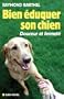 Bien �duquer son chien : Douceur et fermet�