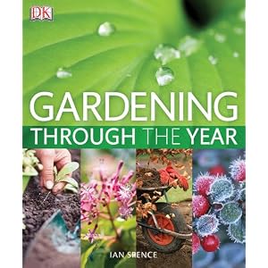 Gardening Through the Year: Your Month-by-Month Guide to What to Do When in the Garden
