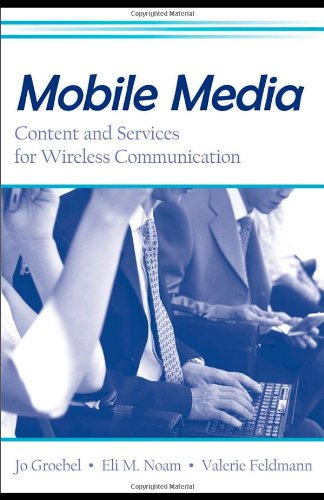 Mobile Media: Content and Servies for Wireless Communcations (European Institute for the Media)