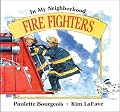 Fire Fighters (In My Neighborhood)