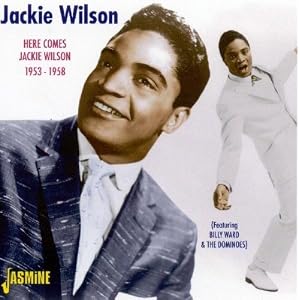 Here Comes Jackie Wilson: The Best Of 1953-1958