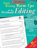 Trait-Writing Warm-Ups for the Overhead: Editing: 20 Transparencies With Practice Exercises