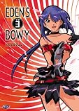 Eden's Bowy: The Complete Collection