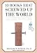 10 Books That Screwed Up the World: And 5 Others That Didn't Help