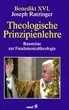 Theologische Prinzipienlehre - Joseph Ratzinger, Benedikt XVI.