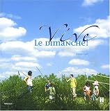 Vive le dimanche ! : Ou comment se réapproprier les bons moments de la vie par Aimée Clark Vive le dimanche ! : Ou comment se réapproprier les bons moments de la vie par Clark