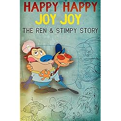 Happy Happy Joy Joy - The Ren & Stimpy Story