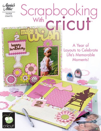 Scrapbooking  Cricut (Annie’s Attic: Paper Crafts)