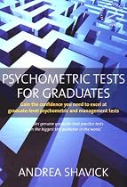 Psychometric Tests for Graduates: Gain the Confidence You Need to Excel at Graduate-level Psychometric and Management Tests