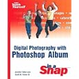 Digital Photography with Photoshop Album in a Snap (Sams Teach... by Jennifer Fulton and Scott M. Fulton