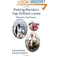 Lake Tarpon: Fishing Florida's Top Ten Bass Lakes Vol. 1 by Larry Barker and Lenny Crispino