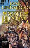 Produkt-Bild: (WOLF HUNTING ) BY Lindskold, Jane (Author) mass_market Published on (01 , 2007)