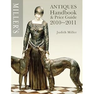 Miller's Antiques Handbook and Price Guide 2010-2011 (Miller's Antiques Price Guide) by Judith Miller