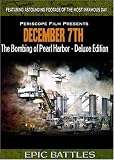 WWII: December 7th The Bombing of Pearl Harbor Deluxe Edition