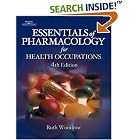 Click here to buy Essentials of Pharmacology for Health Occupations by  Ruth Woodrow.