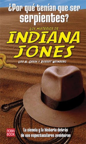 Indiana jones, los misterios de/ The Mysteries About Indiana Jones (Historia Enigmas) L Gresh R weinberg
