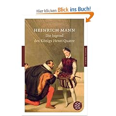 Die Jugend des K�nigs Henri Quatre (Fischer Klassik)