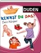 Duden - Kennst du das?: Kennst du das? Dein K�rper