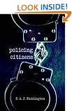 Policing Citizens: Police, Power and the State