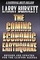 The Coming Economic Earthquake: Revised and Expanded for the Clinton Agenda