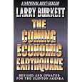 The Coming Economic Earthquake: Revised and Expanded for the Clinton Agenda by  Larry Burkett
