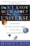 Don't Know Much About the Universe: Everything You Need to Know About Outer Space but Never Learned (Don't Know Much About...(Paperback))