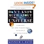 Don't Know Much About the Universe: Everything You Need to Know About Outer Space but Never Learned (Don't Know Much About...)