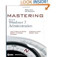 Mastering Microsoft Windows 7 Administration by William Panek and Tylor Wentworth