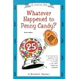 Whatever Happened to Penny Candy?