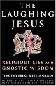 The Laughing Jesus: Religious Lies and Gnostic Wisdom