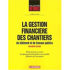 Gestion financi�re des chantiers, de b�timent et travaux publics, 2e �dition