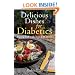 Delicious Dishes for Diabetics: Eating Well with Type-2 Diabetes