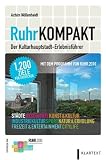 Produkt-Bild: RuhrKompakt: Der Kulturhauptstadt-Erlebnisf&uuml;hrer - Mit dem Programm von RUHR.2010