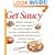 Get Saucy: Make Dinner a New Way Every Day with Simple Sauces, Marinades, Glazes, Dressings, Pestos, Pasta Sauces, Salsas, and More