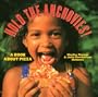 Hold the Anchovies!: A Book about Pizza