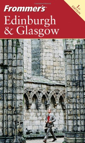 Frommer's Edinburgh & Glasgow (Frommer's Complete Guides)