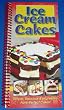 "Ice Cream Cakes" - A How-To Book On Making Your Own Ice Cream Cakes