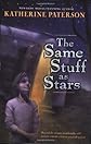 The Same Stuff as Stars