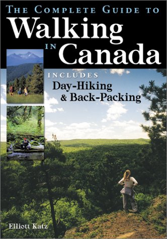City Travel Guides Discounted  Books : The Complete Guide to Walking in Canada: Includes Day-Hiking and Backpacking