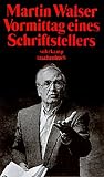 Vormittag eines Schriftstellers - Martin Walser