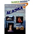 True Secrets of Alaska Revealed! by  Scott Gutelius, Daniel Reynen, Carol Varner, and Marshall Stone