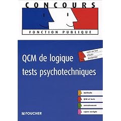 QCM DE LOGIQUE TESTS PSYCHOTECHNIQUES (Ancienne �dition)