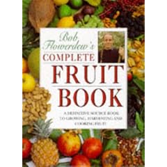 Bob Flowerdew's Complete Fruit Book