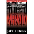 Afraid by Jack Kilborn and Phil Gigante