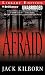 Afraid by Jack Kilborn Afraid