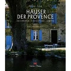 H�user der Provence. Architektur, Einrichtung, G�rten