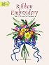 Ribbon Embroidery: With 178 Iron-on Transfers (Dover Needlework)