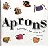 Aprons: Icons of the American Home