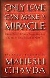 Only Love Can Make a Miracle
