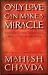 Only Love Can Make a Miracle